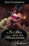 In Bed With The Highlander (Mills & Boon Historical Undone) - Ann Lethbridge - 9781472008909