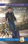 Scent Of Danger (Texas K-9 Unit, Book 5) (Mills & Boon Love Inspired Suspense) - Terri Reed - 9781472014535