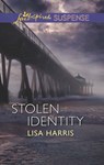 Stolen Identity (Mills & Boon Love Inspired Suspense) - Lisa Harris - 9781472014597