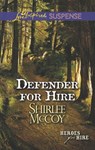 Defender For Hire (Heroes for Hire, Book 9) (Mills & Boon Love Inspired Suspense) - Shirlee McCoy - 9781472014610