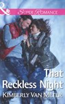 That Reckless Night (The Sinclairs of Alaska, Book 1) (Mills & Boon Superromance) - Kimberly Van Meter - 9781472016805