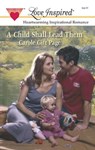 A Child Shall Lead Them (Mills & Boon Love Inspired) - Carole Gift Page - 9781472020598