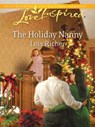 The Holiday Nanny (Love For All Seasons, Book 1) (Mills & Boon Love Inspired) - Lois Richer - 9781472022608