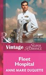 Fleet Hospital (In Uniform, Book 8) (Mills & Boon Vintage Superromance) - Anne Marie Duquette - 9781472024671
