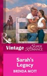 Sarah's Legacy (Home on the Ranch, Book 22) (Mills & Boon Vintage Superromance) - Brenda Mott - 9781472025517