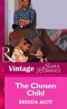 The Chosen Child (Count on a Cop, Book 21) (Mills & Boon Vintage Superromance) - Brenda Mott - 9781472025777