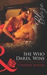 She Who Dares, Wins (Mills & Boon Blaze) - Candace Havens - 9781472030023