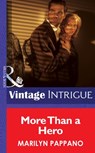 More Than a Hero (Mills & Boon Intrigue) - Marilyn Pappano - 9781472032621
