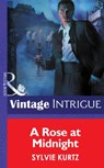A Rose At Midnight (Eclipse, Book 6) (Mills & Boon Intrigue) - Sylvie Kurtz - 9781472032966