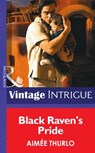Black Raven's Pride (Mills & Boon Intrigue) - Aimée Thurlo - 9781472033055
