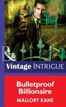 Bulletproof Billionaire (New Orleans Confidential, Book 2) (Mills & Boon Intrigue) - Mallory Kane - 9781472033147