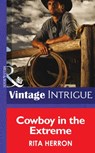 Cowboy in the Extreme (Bucking Bronc Lodge, Book 2) (Mills & Boon Intrigue) - Rita Herron - 9781472035677