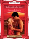 In Forbidden Territory (Mills & Boon Desire) - Shawna Delacorte - 9781472037268