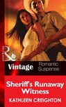 Sheriff's Runaway Witness (Scandals of Sierra Malone, Book 1) (Mills & Boon Vintage Romantic Suspense) - Kathleen Creighton - 9781472038678