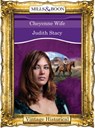 Cheyenne Wife (Colorado Confidential, Book 8) (Mills & Boon Historical) - Judith Stacy - 9781472039965
