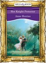 Her Knight Protector (Mills & Boon Historical) - Anne Herries - 9781472040060