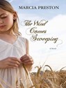 The Wind Comes Sweeping - Marcia Preston - 9781472046192
