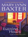 Evening Hours - Mary Lynn Baxter - 9781472046468