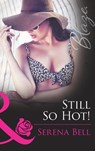 Still So Hot! (Mills & Boon Blaze) - Serena Bell - 9781472046833