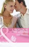 A Proposal at the Wedding (Bride Mountain, Book 2) (Mills & Boon Cherish) - Gina Wilkins - 9781472047861