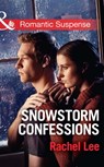 Snowstorm Confessions (Conard County: The Next Generation, Book 19) (Mills & Boon Romantic Suspense) - Rachel Lee - 9781472051097