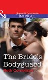 The Bride's Bodyguard (Mills & Boon Intrigue) - Beth Cornelison - 9781472058058