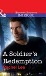 A Soldier's Redemption (Mills & Boon Intrigue) - Rachel Lee - 9781472058485