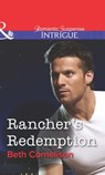 Rancher's Redemption (Mills & Boon Intrigue) - Beth Cornelison - 9781472060310
