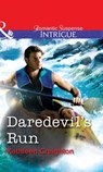Daredevil's Run (Mills & Boon Intrigue) - Kathleen Creighton - 9781472060419