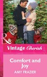 Comfort And Joy (Mills & Boon Cherish) - Amy Frazier - 9781472061027
