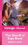 The Sheriff Of Sage Bend (Mills & Boon Cherish) - Brenda Mott - 9781472061164