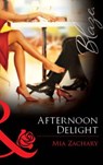 Afternoon Delight (Mills & Boon Blaze) - Mia Zachary - 9781472061485