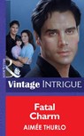 Fatal Charm (Mills & Boon Vintage Intrigue) - Aimée Thurlo - 9781472064783