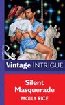 Silent Masquerade (Mills & Boon Vintage Intrigue) - Molly Rice - 9781472064875