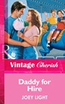 Daddy For Hire (Mills & Boon Vintage Cherish) - Joey Light - 9781472068972