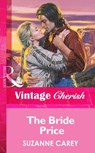 The Bride Price (Mills & Boon Vintage Cherish) - Suzanne Carey - 9781472069276