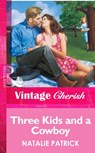 Three Kids And A Cowboy (Mills & Boon Vintage Cherish) - Natalie Patrick - 9781472069429