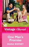 One Man's Promise (Mills & Boon Vintage Cherish) - Diana Whitney - 9781472069757