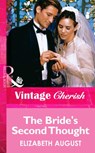 The Bride's Second Thought (Mills & Boon Vintage Cherish) - Elizabeth August - 9781472069856