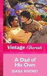A Dad Of His Own (Mills & Boon Vintage Cherish) - Diana Whitney - 9781472070067