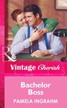 Bachelor Boss (Mills & Boon Vintage Cherish) - Pamela Ingrahm - 9781472070173