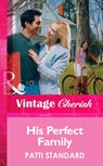 His Perfect Family (Mills & Boon Vintage Cherish) - Patti Standard - 9781472070265