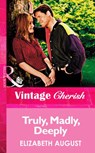 Truly, Madly, Deeply (Mills & Boon Vintage Cherish) - Elizabeth August - 9781472070586