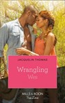 Wrangling Wes (The Browards of Montana, Book 1) - Jacquelin Thomas - 9781472071729
