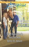 The Rancher's Secret Son (Mills & Boon Love Inspired) - Betsy St. Amant - 9781472072122