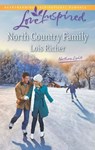 North Country Family (Northern Lights, Book 2) (Mills & Boon Love Inspired) - Lois Richer - 9781472072214
