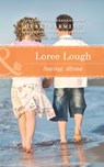Saving Alyssa (Mills & Boon Heartwarming) - Loree Lough - 9781472074324