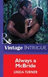 Always A Mcbride (Mills & Boon Vintage Intrigue) - Linda Turner - 9781472076274