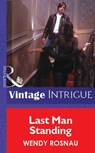 Last Man Standing (Mills & Boon Vintage Intrigue) - Wendy Rosnau - 9781472077257