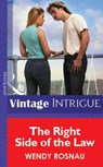 The Right Side Of The Law (Mills & Boon Vintage Intrigue) - Wendy Rosnau - 9781472078346